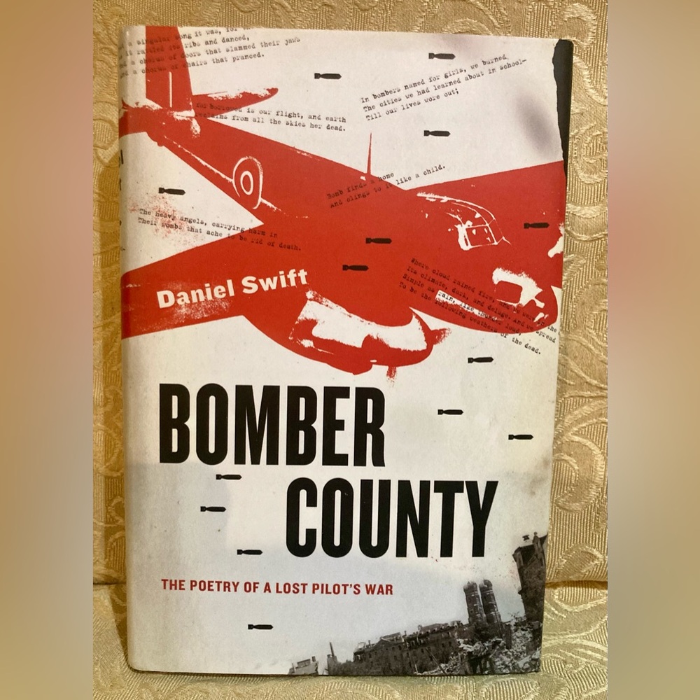 SIGNED Bomber County: The Poetry by 1st Edition Daniel Swift 2010 HC Skidmore